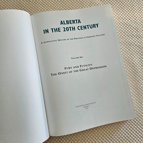 Alberta in the 20th Century - Fury and Futility - Harcover History Photo Book - Picture 2 of 6